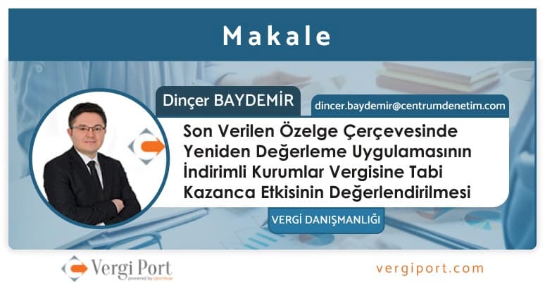 Son Verilen Özelge Çerçevesinde Yeniden Değerleme Uygulamasının İndirimli Kurumlar Vergisine Tabi Kazanca Etkisinin Değerlendirilmesi