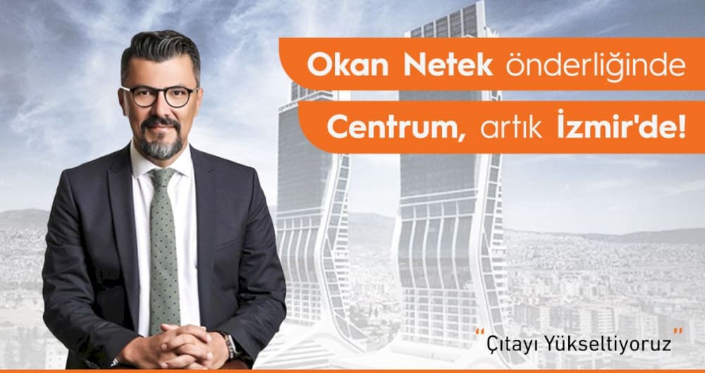 Önde Gelen Vergi, Hukuk ve Finans Profesyonellerinden  Okan NETEK Artık Centrum'da!